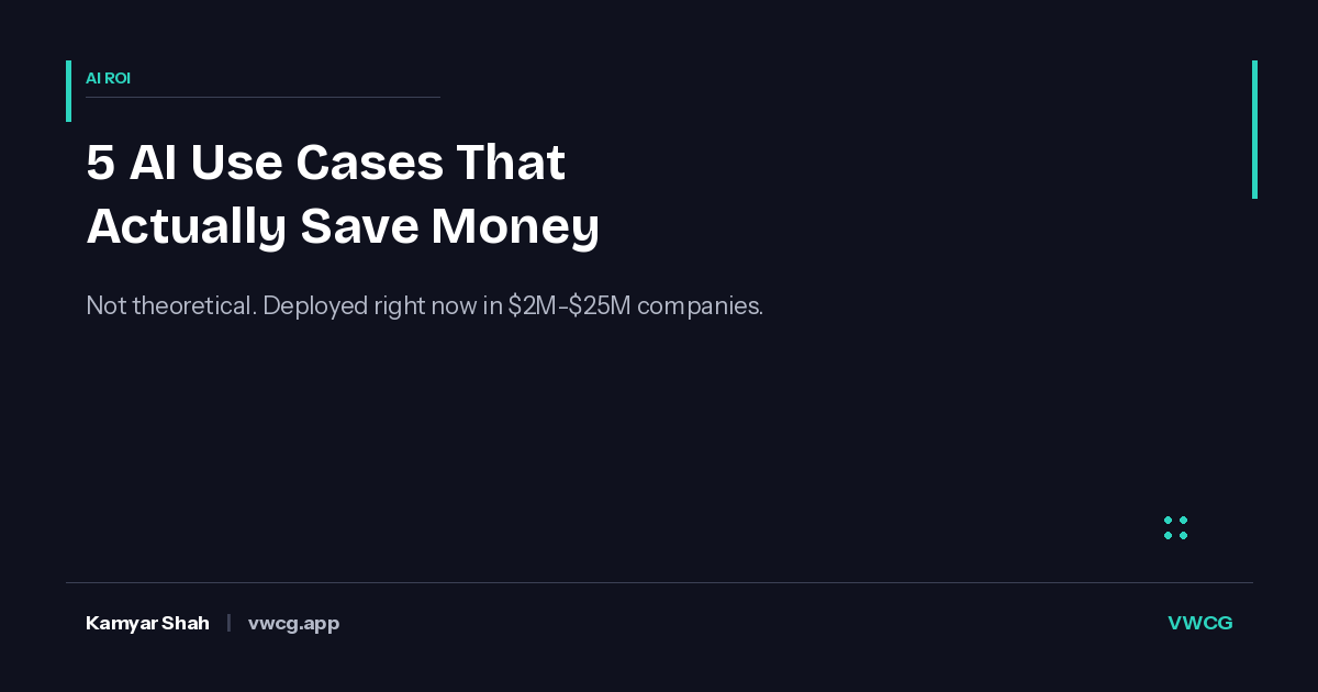 5 AI Use Cases That Actually Save Money for $2M-$25M Companies
